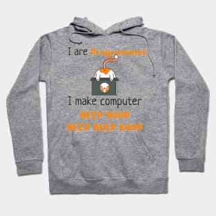 I are programmer i make computer beep boop beep beep boop Hoodie